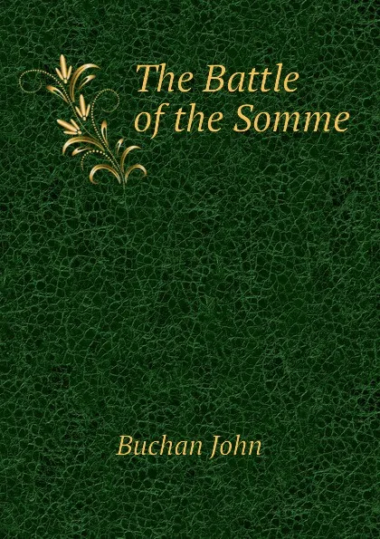 Обложка книги The Battle of the Somme, Buchan John