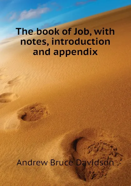 Обложка книги The book of Job, with notes, introduction and appendix, A.B. Davidson