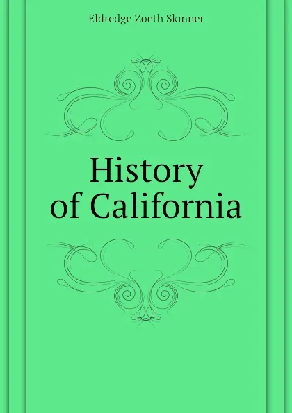 Обложка книги History of California, Eldredge Zoeth Skinner