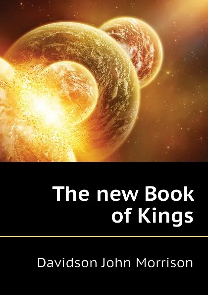 Обложка книги The new Book of Kings, Davidson John Morrison