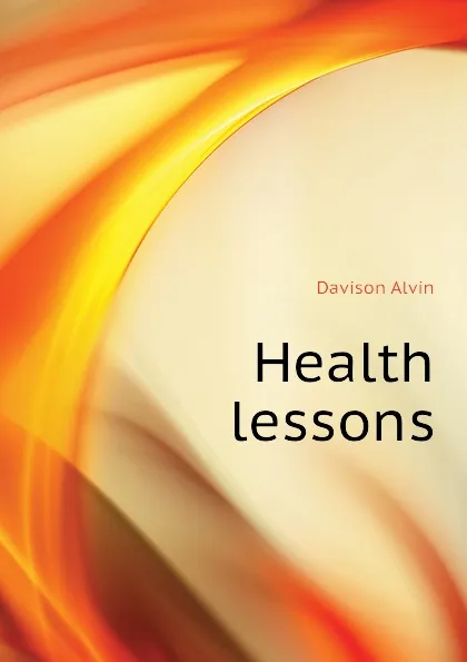 Обложка книги Health lessons, Davison Alvin