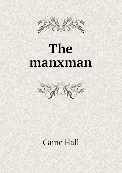 Обложка книги The manxman, Caine Hall