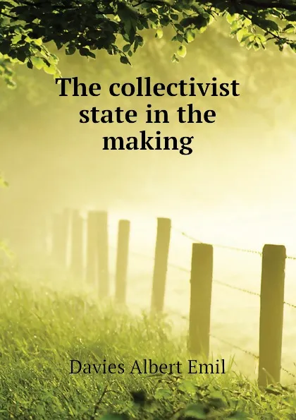 Обложка книги The collectivist state in the making, Davies Albert Emil