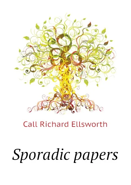 Обложка книги Sporadic papers, Call Richard Ellsworth