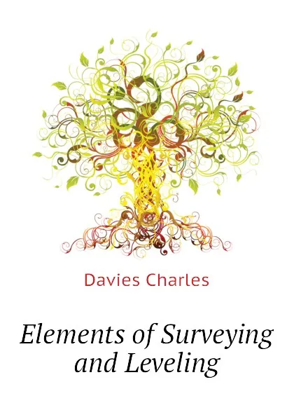 Обложка книги Elements of Surveying and Leveling, Davies Charles