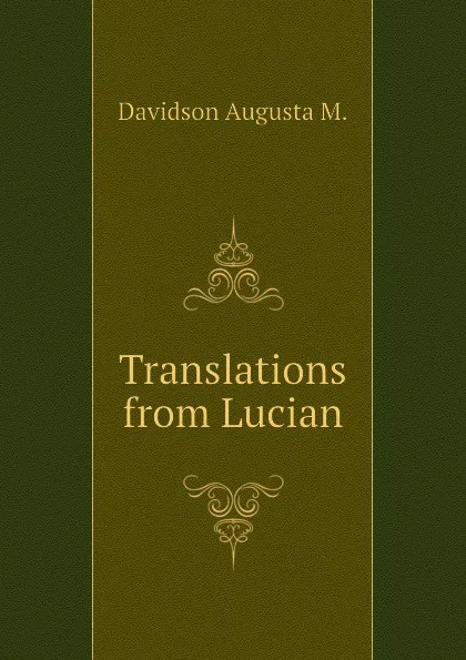 Обложка книги Translations from Lucian, Davidson Augusta M.