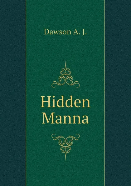 Обложка книги Hidden Manna, Dawson A. J.