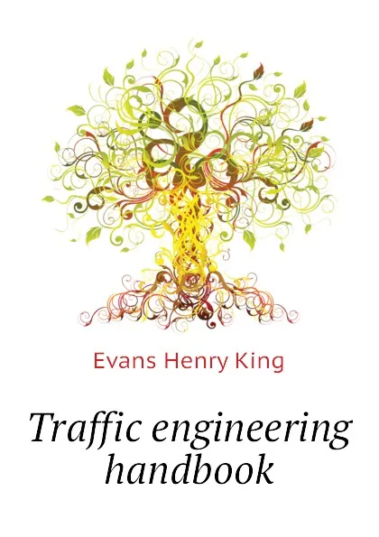 Обложка книги Traffic engineering handbook, Evans Henry King