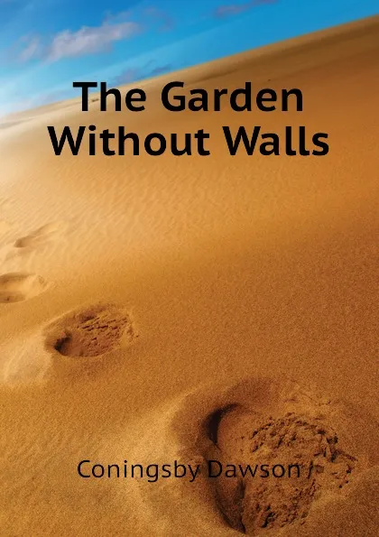 Обложка книги The Garden Without Walls, Dawson Coningsby