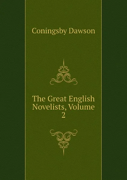 Обложка книги The Great English Novelists, Volume 2, Dawson Coningsby