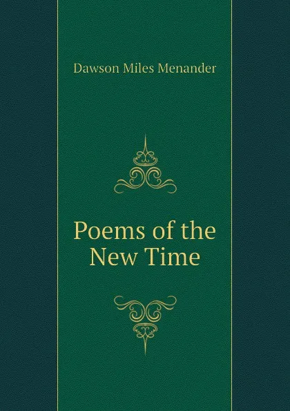 Обложка книги Poems of the New Time, Dawson Miles Menander