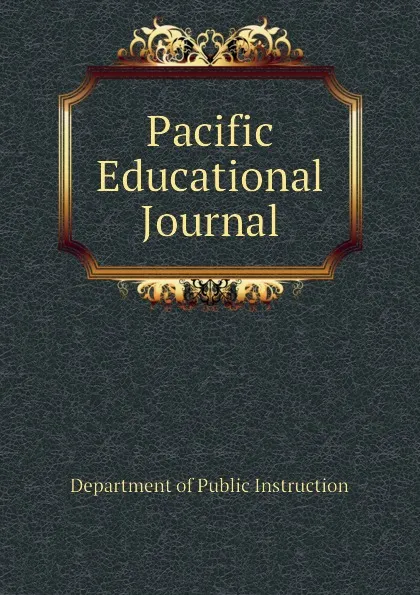 Обложка книги Pacific Educational Journal, Department of Public Instruction