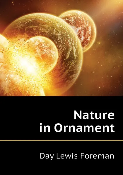 Обложка книги Nature in Ornament, Day Lewis Foreman