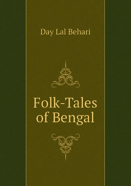 Обложка книги Folk-Tales of Bengal, Day Lal Behari