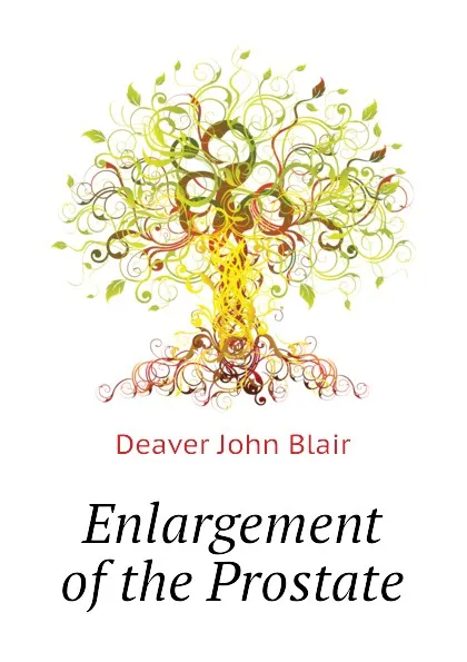 Обложка книги Enlargement of the Prostate, Deaver John Blair