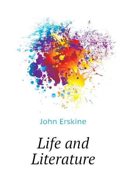 Обложка книги Life and Literature, Erskine John