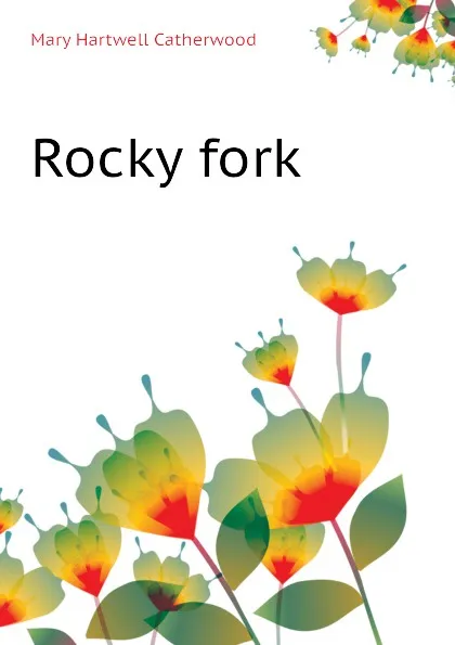 Обложка книги Rocky fork, Catherwood Mary Hartwell