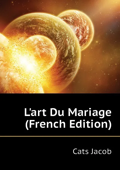 Обложка книги L.art Du Mariage (French Edition), Cats Jacob