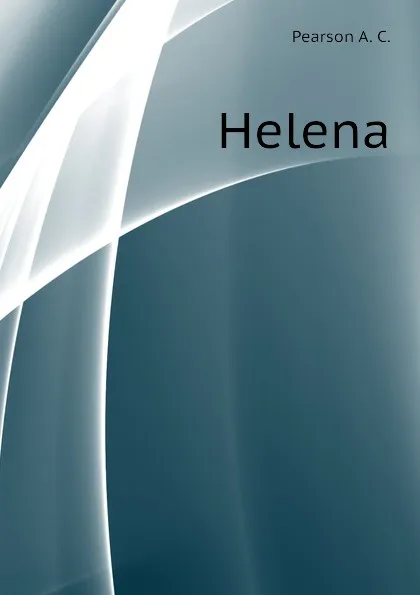 Обложка книги Helena, Pearson A. C.