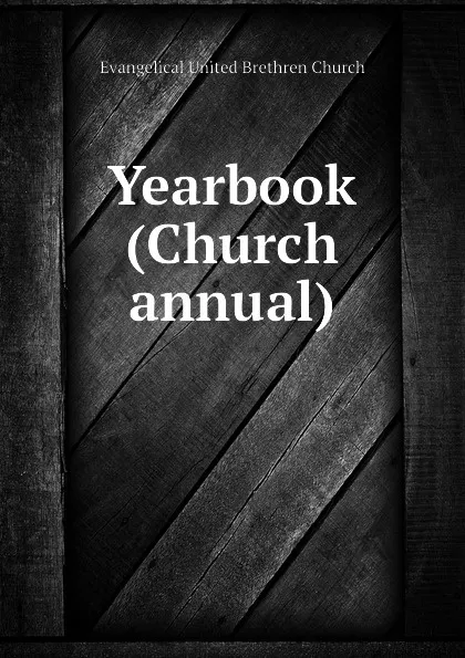 Обложка книги Yearbook (Church annual), Evangelical United Brethren Church