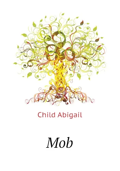 Обложка книги Mob, Child Abigail