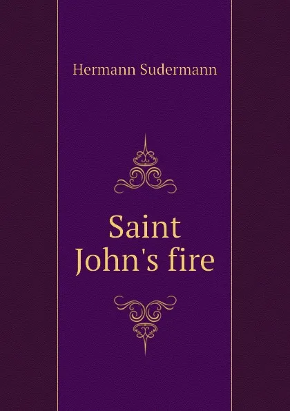 Обложка книги Saint John.s fire, Sudermann Hermann