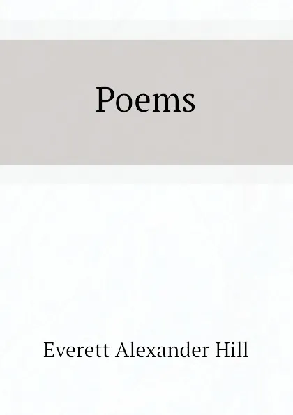 Обложка книги Poems, Everett Alexander Hill