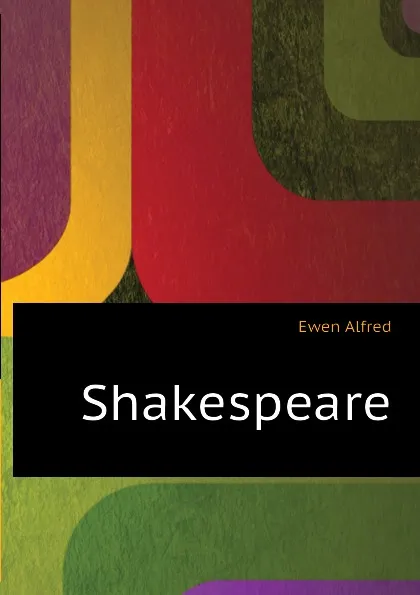 Обложка книги Shakespeare, Ewen Alfred