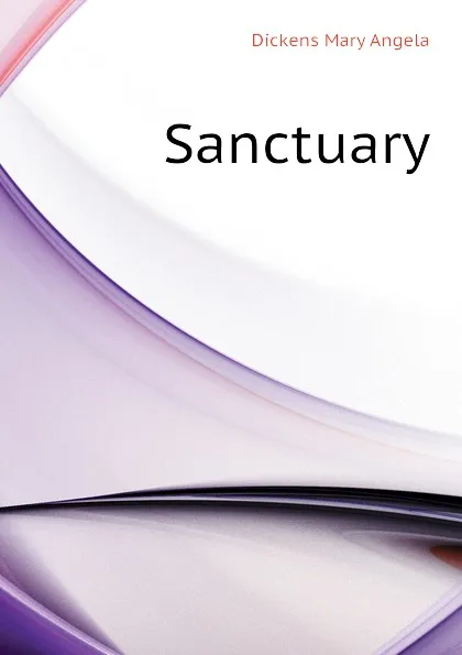 Обложка книги Sanctuary, Dickens Mary Angela