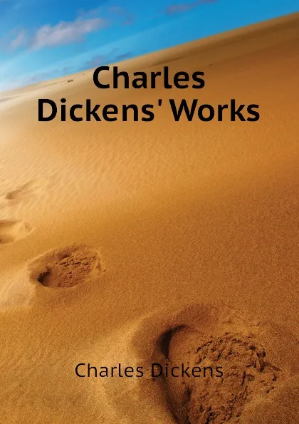 Обложка книги Charles Dickens. Works, Charles Dickens