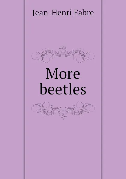 Обложка книги More beetles, Jean-Henri Fabre