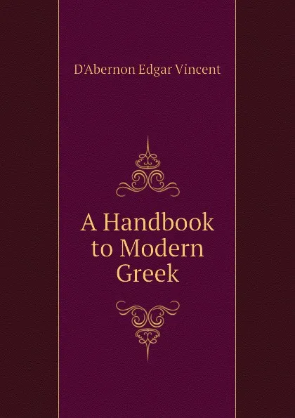 Обложка книги A Handbook to Modern Greek, D'Abernon Edgar Vincent
