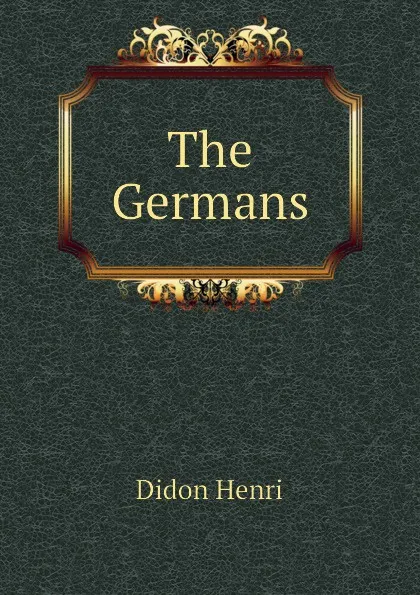 Обложка книги The Germans, Didon Henri