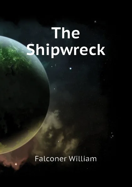 Обложка книги The Shipwreck, Falconer William