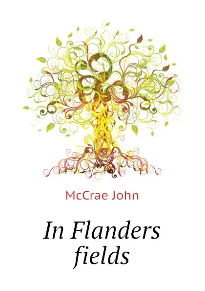 Обложка книги In Flanders fields, McCrae John