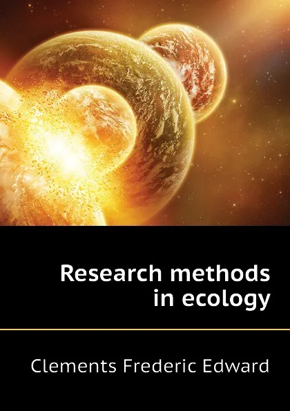 Обложка книги Research methods in ecology, Clements Frederic Edward