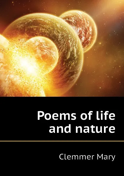 Обложка книги Poems of life and nature, Clemmer Mary