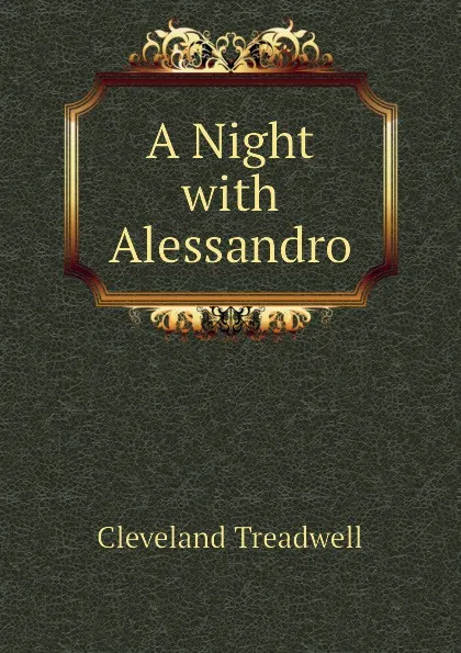 Обложка книги A Night with Alessandro, Cleveland Treadwell