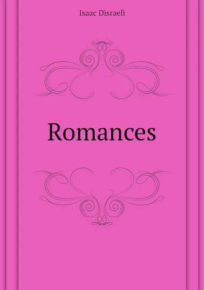 Обложка книги Romances, Isaac Disraeli