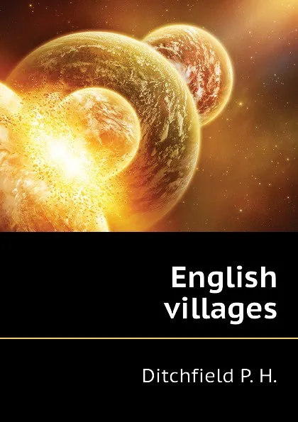 Обложка книги English villages, Ditchfield P. H.