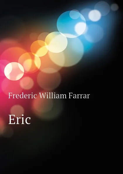 Обложка книги Eric, F. W. Farrar