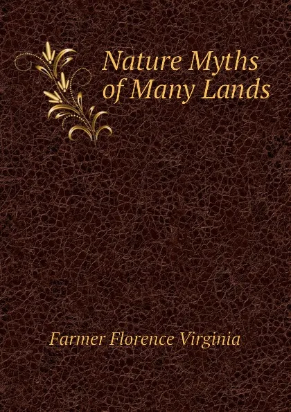 Обложка книги Nature Myths of Many Lands, Farmer Florence Virginia