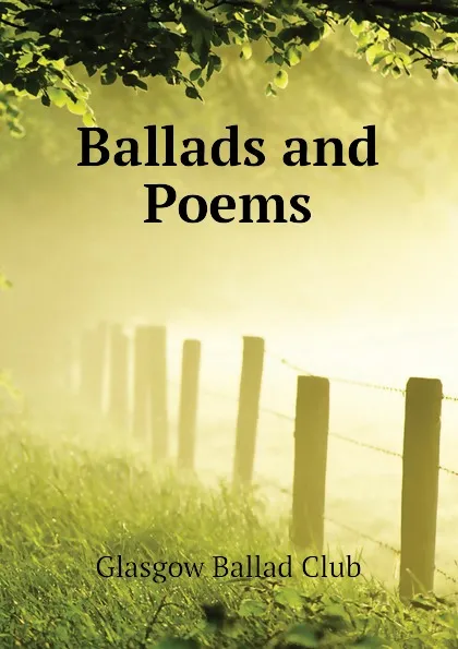 Обложка книги Ballads and Poems, Glasgow Ballad Club