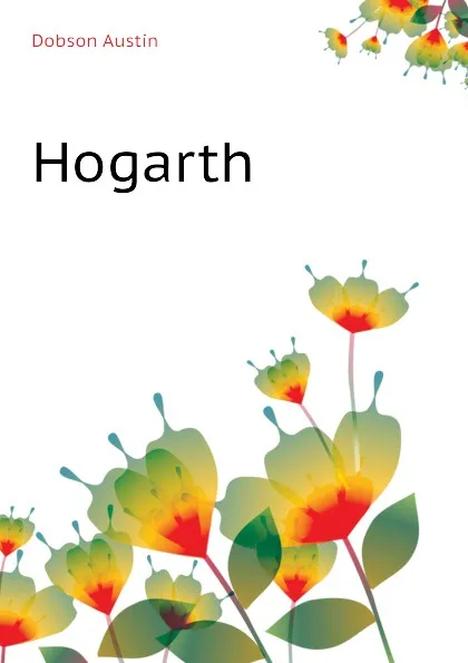 Обложка книги Hogarth, Austin Dobson