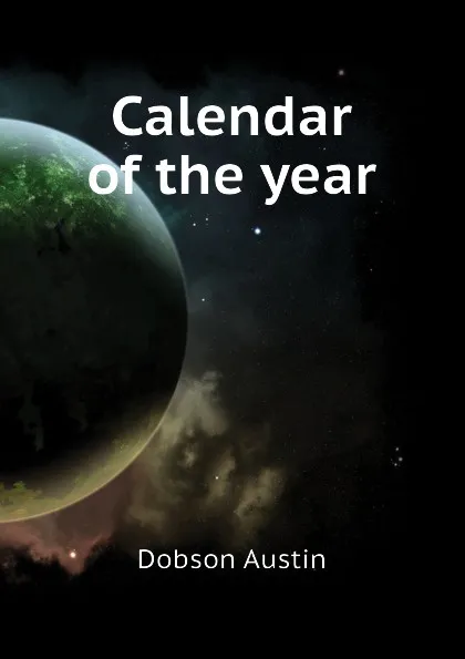 Обложка книги Calendar of the year, Austin Dobson