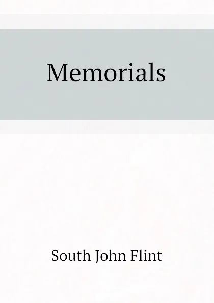 Обложка книги Memorials, South John Flint