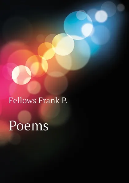 Обложка книги Poems, Fellows Frank P.