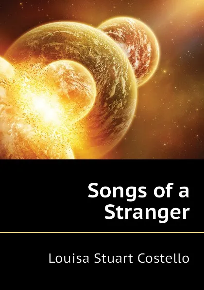 Обложка книги Songs of a Stranger, Costello Louisa Stuart