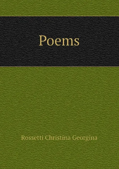 Обложка книги Poems, Rossetti Christina Georgina