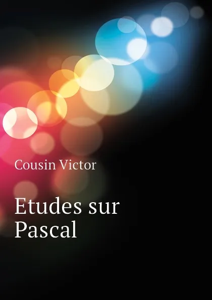 Обложка книги Etudes sur Pascal, Cousin Victor